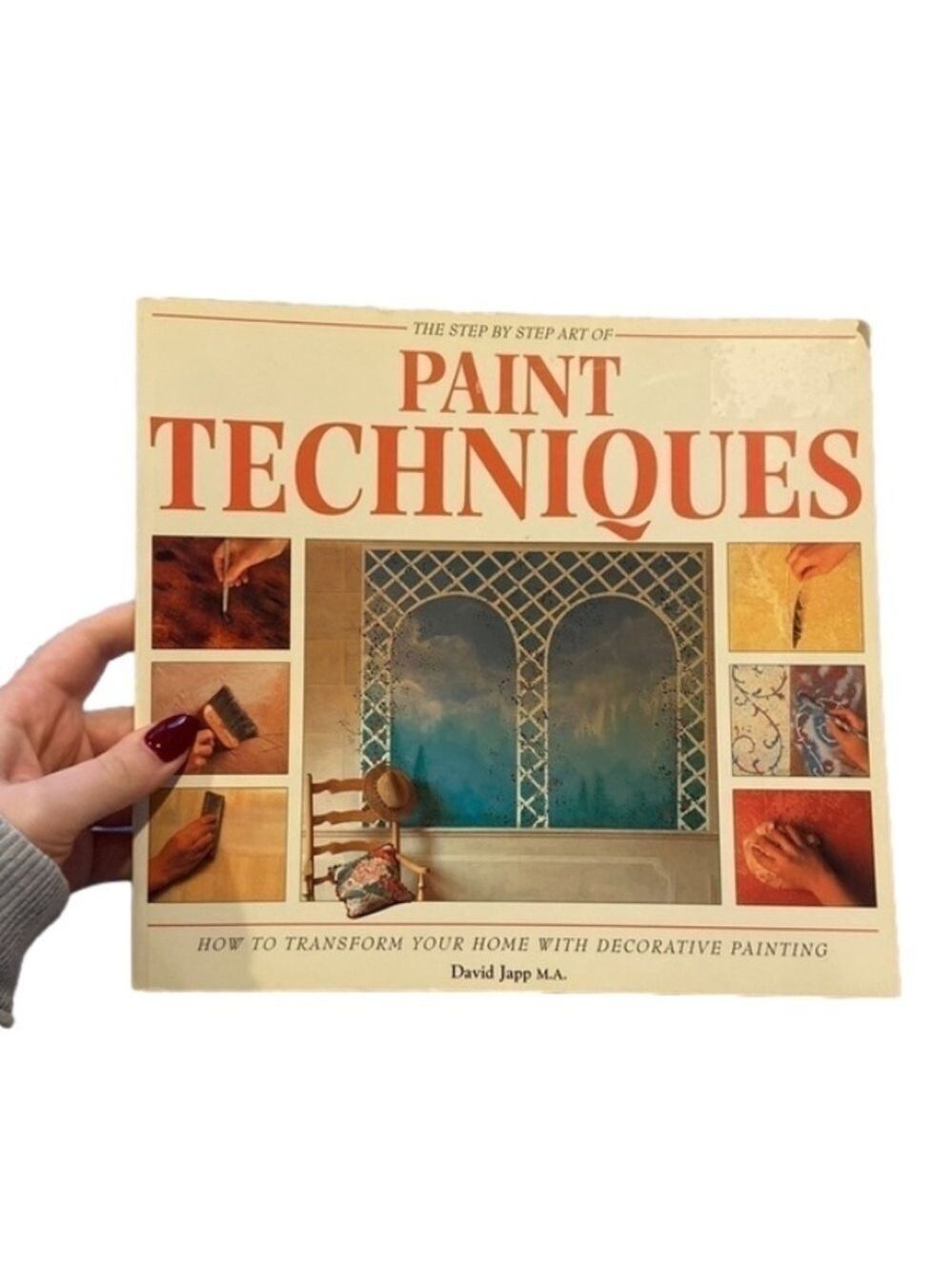 THE Step by Step Art of Paint Techniques Book